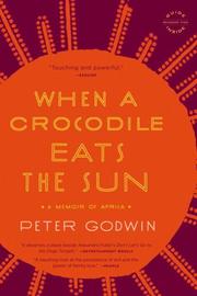 When a crocodile eats the sun : a memoir of Africa  Cover Image