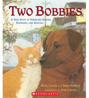 Two Bobbies : a true story of Hurricane Katrina, friendship, and survival  Cover Image