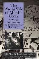 The wrong side of Murder Creek : a White southerner in the freedom movement  Cover Image