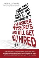 What does somebody have to do to get a job around here! : 44 insider secrets and tips that will get you hired  Cover Image