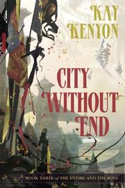 City without end : the entire and the rose, book 3  Cover Image