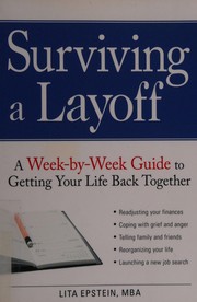 Surviving a layoff : a week-by-week guide to getting your life back together  Cover Image