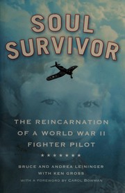 Soul survivor : the reincarnation of a World War II fighter pilot  Cover Image