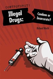 Illegal drugs : condone or incarcerate?  Cover Image