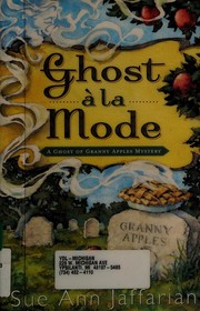 Ghost à la mode : a ghost of Granny Apples mystery  Cover Image