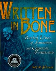 Written in bone : buried lives of Jamestown and Colonial Maryland  Cover Image