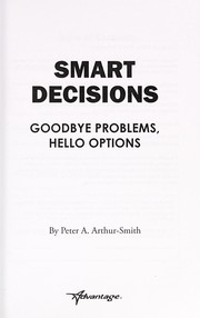 Smart decisions : goodbye problems, hello options  Cover Image