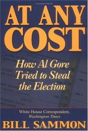 At any cost : how Al Gore tried to steal the election  Cover Image