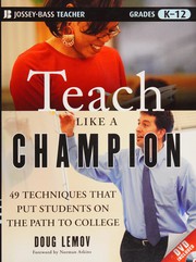 Teach like a champion : 49 techniques that put students on the path to college  Cover Image