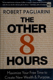 The other 8 hours : you sleep 8. You work 8. Now maximize your free time to create new wealth and purpose  Cover Image