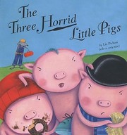 The three horrid little pigs  Cover Image