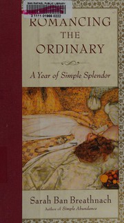 Romancing the ordinary : a year of simple splendor  Cover Image