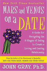 Mars and Venus on a date : a guide for navigating the 5 stages of dating to create a loving and lasting relationship  Cover Image