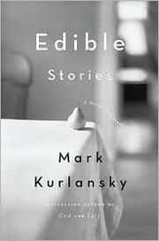 Edible stories : a novel in sixteen parts  Cover Image