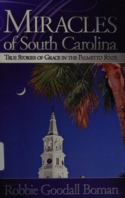 Miracles of South Carolina : true stories of grace in the Palmetto State  Cover Image