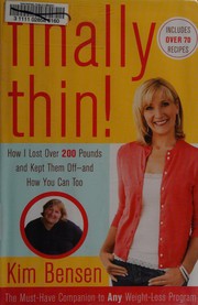 Finally thin! : how I lost over 200 pounds and kept them off : and how you can too  Cover Image