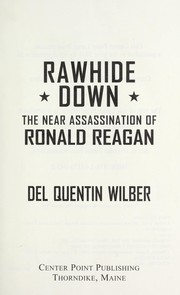 Rawhide down the near assassination of Ronald Reagan  Cover Image