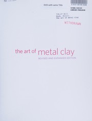 The art of metal clay : techniques for creating jewelry and decorative objects  Cover Image