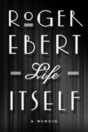 Life itself : a memoir  Cover Image