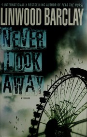 Never look away : a thriller  Cover Image