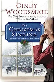 The Christmas singing : a romance from the heart of Amish country  Cover Image