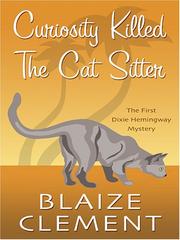 Curiosity killed the cat sitter : the first Dixie Hemingway mystery  Cover Image