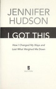 I got this : how I changed my ways and lost what weighed me down  Cover Image