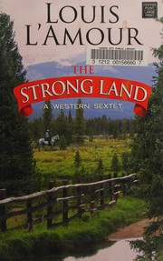 The strong land : a western sextet  Cover Image