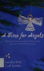 A time for angels : making and giving away angels at Christmastime sets love in motion for two couples  Cover Image