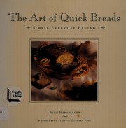 The art of quick breads : simple everyday baking  Cover Image