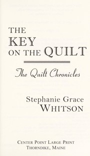 The key on the quilt the quilt chronicles  Cover Image
