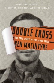 Double cross : the true story of the D-day spies  Cover Image