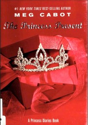 The princess present : a princess diaries book  Cover Image