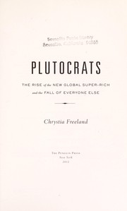 Plutocrats : the rise of the new global super-rich and the fall of everyone else  Cover Image