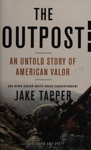 The outpost : an untold story of American valor  Cover Image