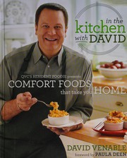 In the kitchen with David : QVC's resident foodie presents comfort foods that take you home  Cover Image