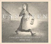 Unspoken : a story from the Underground Railroad  Cover Image