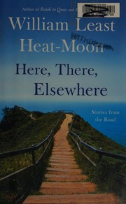 Here, there, elsewhere : stories from the road  Cover Image