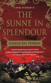 The sunne in splendour : a novel of Richard III  Cover Image