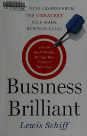 Business brilliant : surprising lessons from the greatest self-made business icons  Cover Image