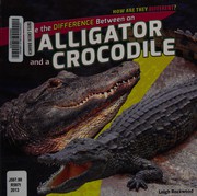 Tell me the difference between an alligator and a crocodile Book cover