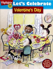 Let's celebrate Valentine's Day : crafts, recipes, stories, and activities to share Book cover