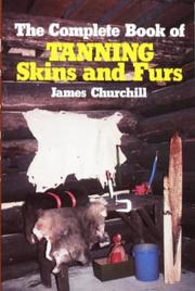 The complete book of tanning skins and furs  Cover Image