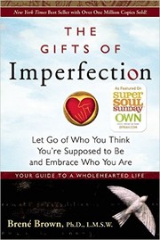 The gifts of imperfection : let go of who you think you're supposed to be and embrace who you are  Cover Image