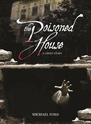 The poisoned house : [a ghost story]  Cover Image