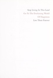 Stop living in this land : go to the everlasting world of happiness : live there forever  Cover Image