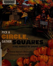 Pick a circle, gather squares : a fall harvest of shapes  Cover Image