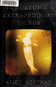The Museum of Extraordinary Things : a novel  Cover Image