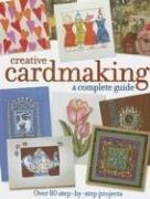 Creative cardmaking : a complete guide. Cover Image