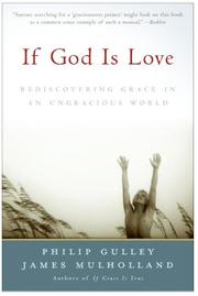 If God is love rediscovering grace in an ungracious world  Cover Image